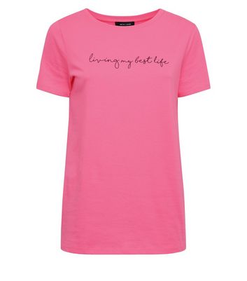 Bright Pink Neon Best Life Slogan T Shirt New Look