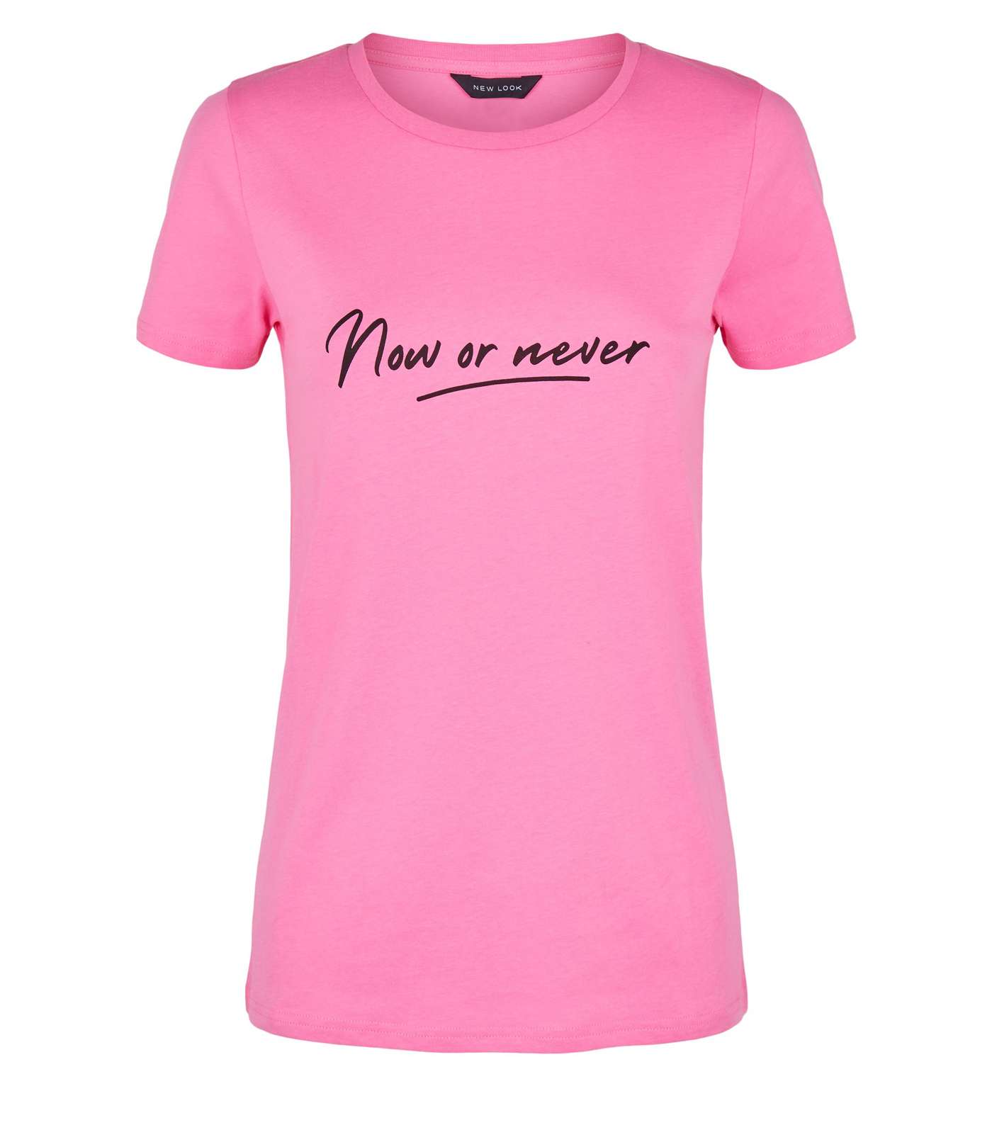 Bright Pink Neon Now Or Never Slogan T-Shirt Image 4