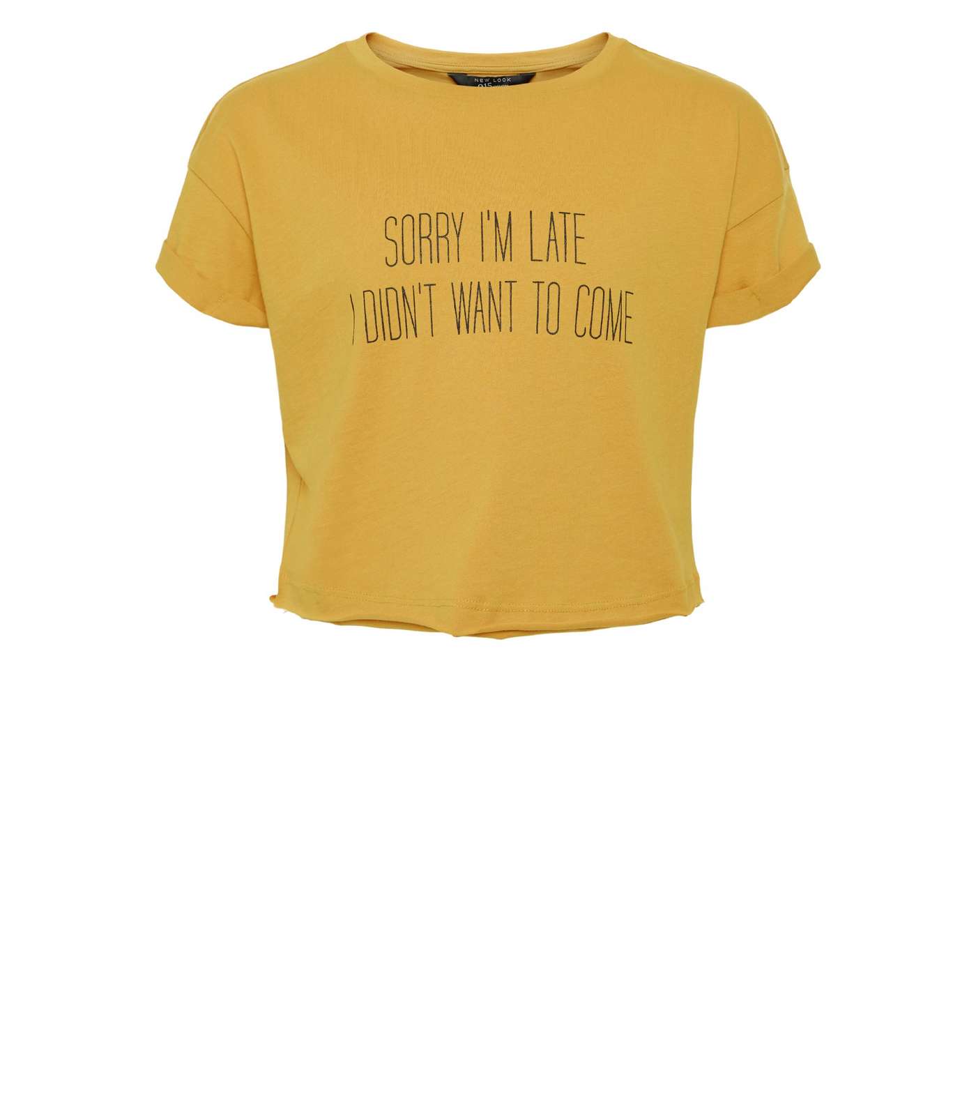 Girls Mustard Sorry I'm Late Slogan T-Shirt Image 4