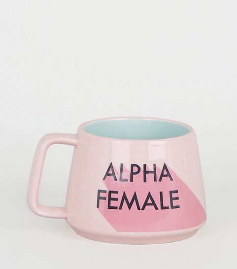 Pale Pink Alpha Female Slogan Mug