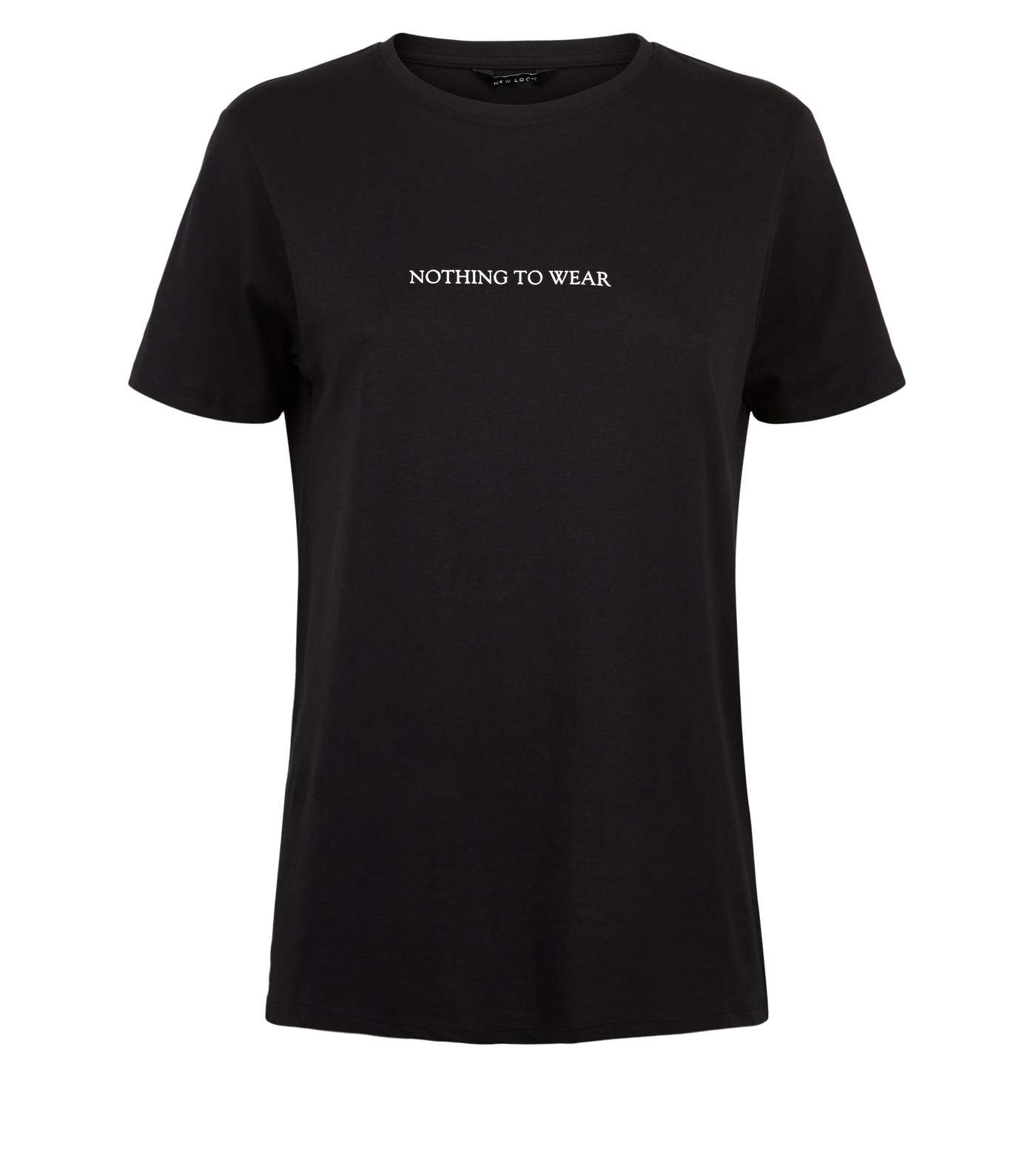 Black Nothing To Wear Slogan T-Shirt Image 4