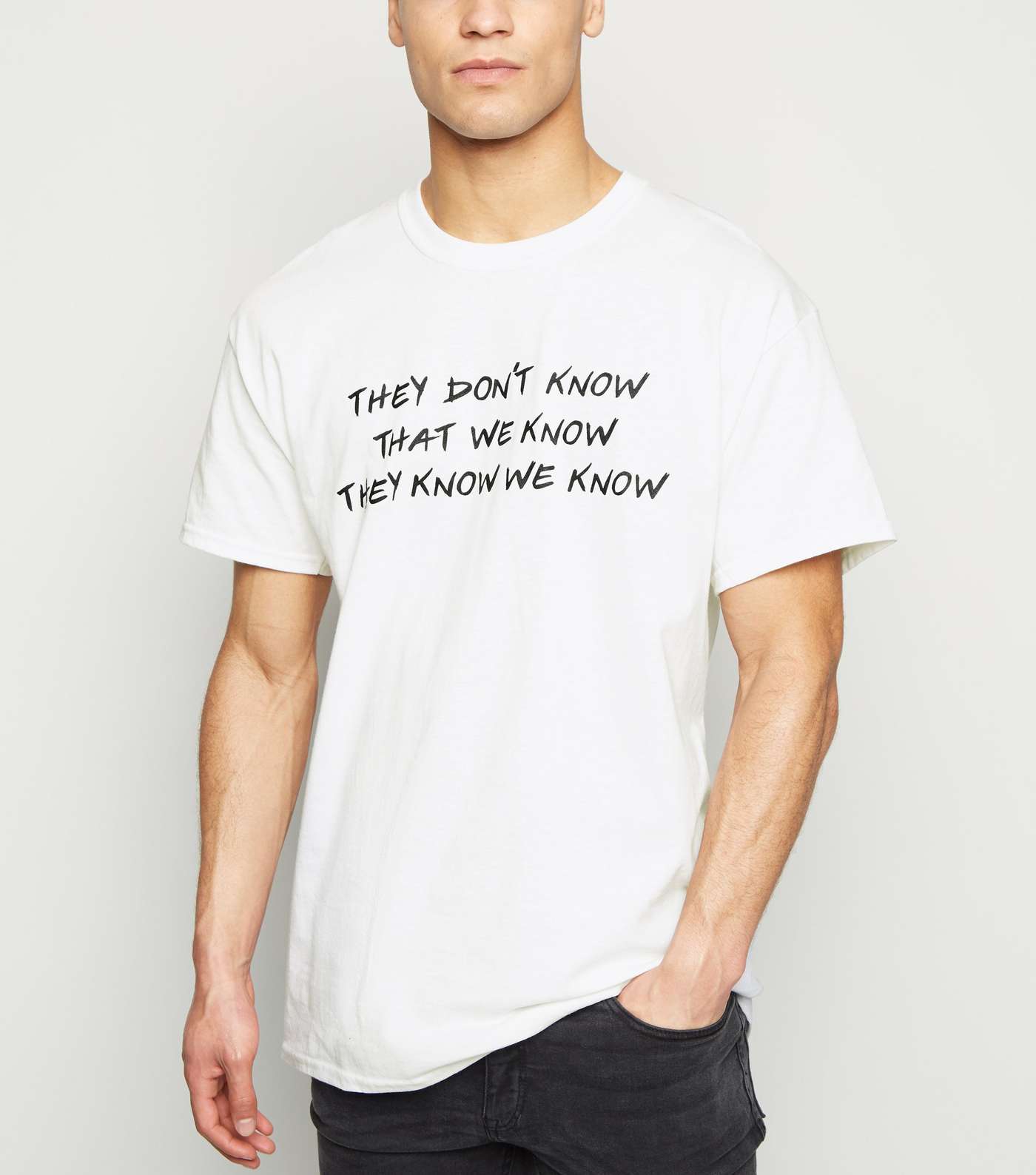 White They Know Friends Slogan T-Shirt