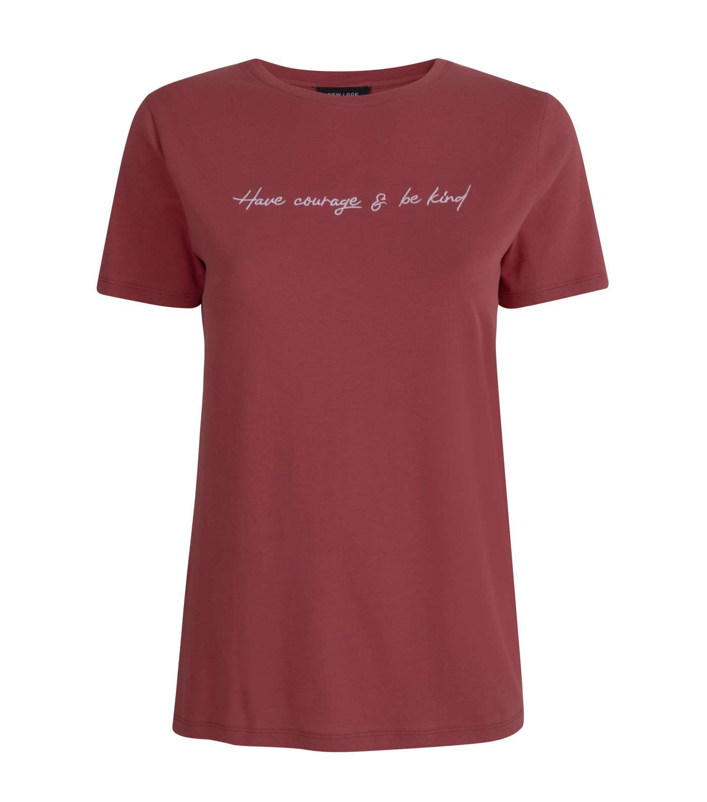 Mid Pink Have Courage Be Kind Slogan T-Shirt