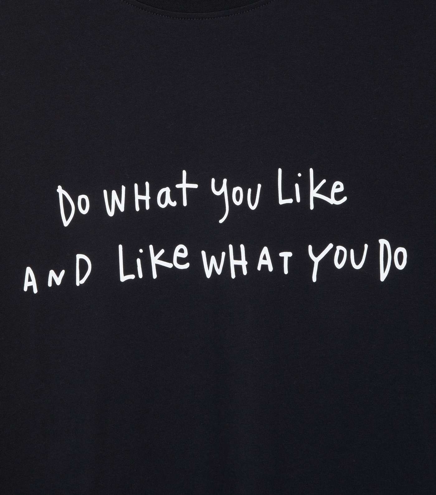 Black Do What You Like Slogan T-Shirt Image 3