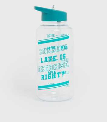 Teal Running Late Is Exercise Logo Water Bottle