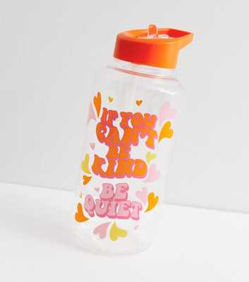 Orange If You Cant Be Quiet Be Kind Straw Water Bottle