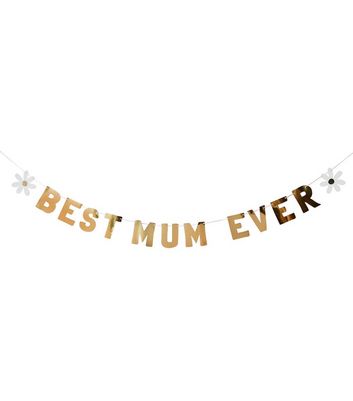 Gold Daisy Best Mum Ever Banner New Look