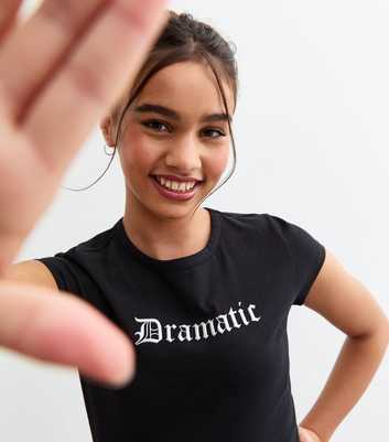 Girls Black Dramatic Slogan T-Shirt