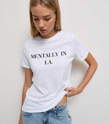 White Cotton Mentally In LA Slogan Relaxed T-Shirt