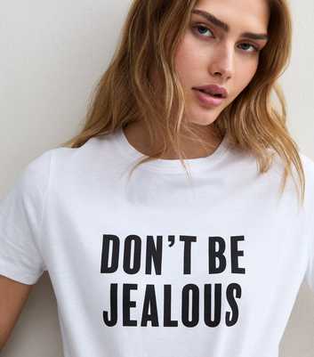 White Cotton Don't be Jealous Logo T-Shirt